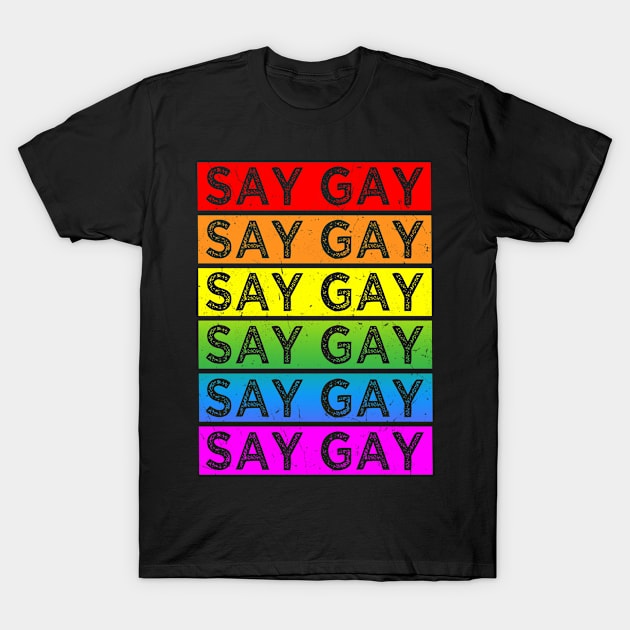 Say gay T-Shirt by Leosit